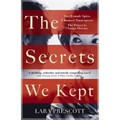 The Secrets We Kept: The sensational Cold War spy thriller by Prescott, Lara