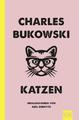 Charles Bukowski Katzen