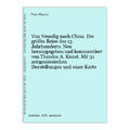 Von Venedig nach China. Die größte Reise des 13. Jahrhunderts. Neu herausgegeben