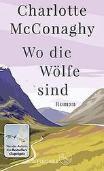 Wo die Wölfe sind: Roman von McConaghy, Charlotte | Buch | Zustand sehr gutGeld sparen und nachhaltig shoppen!