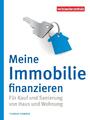 Meine Immobilie finanzieren: Haus oder Wohnung: kaufen, bauen, sanieren Tho ...