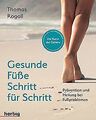 Gesunde Füße Schritt für Schritt: Prävention und Heilung... | Buch | Zustand gut