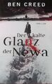 Der kalte Glanz der Newa    von Ben Creed    ( Thriller )