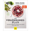 Der Verjüngungs-Plan: Mit 70 Rezepten aus den 25 besten Anti-Aging-Superfoo ...