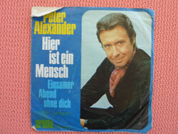 Peter Alexander Hier ist ein Mensch Einsamer Abend ohne dich Single Vinyl  70er