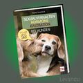 SEXUALVERHALTEN - HORMONE - KASTRATION BEI HUNDEN | Let's talk about sex - Buch