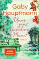 Hauptmann  Gaby. Unser ganz besonderer Moment: Roman. Broschiert