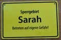 Namensschild "Sperrgebiet Sarah Betreten auf eigene Gefahr!"