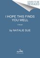 I Hope This Finds You Well | Natalie Sue | Buch | Englisch | 2024