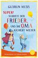 »Super«, schreit der Frieder, und die Oma kichert wieder | Gudrun Mebs | Deutsch