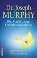 Joseph Murphy Die Macht Ihres Unterbewusstseins