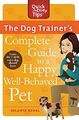 The Dog Trainer's Complete Guide to ..., Benal, Jolanta