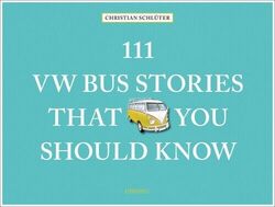 Christian Schlüter 111 VW Bus Stories That You Should Know (Gebundene Ausgabe)Ein weiterer großartiger Artikel von Rarewaves