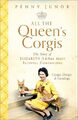 Alle The Queen's Corgis: Corgis, Dorgis Und Gundogs: The Story Of