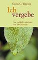 Ich vergebe: Der radikale Abschied vom Opferdasein von T... | Buch | Zustand gut