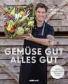 Gemüse gut, alles gut: 100 % vegetarische Genussküche Buch Südwest Verlag