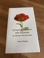 Buch: Gesund werden mit System - Die Bioinformationstherapie von V. Philippi