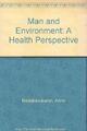 Mensch und Umwelt: Eine Gesundheitsperspektive