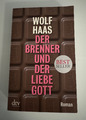 Der Brenner und der liebe Gott von Wolf Haas (2011, Taschenbuch)