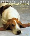 Dogwatching. Die Körpersprache des Hundes von Morri... | Buch | Zustand sehr gut