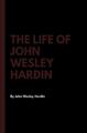 Das Leben von John Wesley Hardin von John Wesley Hardin (englisch) Taschenbuch Buch