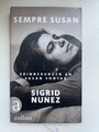 Sempre Susan - Erinnerungen an Susan Sontag - Sigrid Nunez - Zustand sehr gut!