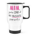 Mum You're One Of My Favourite Parents Reisebecher Tasse mit Griff - Muttertag