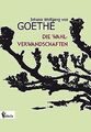 Die Wahlverwandtschaften von Goethe, Johann Wolfgang | Buch | Zustand gut