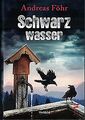 Schwarzwasser. von Föhr, Andreas | Buch | Zustand sehr gut