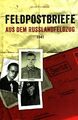 Feldpostbriefe aus dem Russlandfeldzug 1941 ("Unternehmen Barbarossa"). Birnbaum