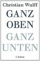 Ganz oben Ganz unten von Wulff, Christian | Buch | Zustand sehr gut