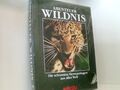 Abenteuer Wildnis. Sonderausgabe. Die schönsten Tierreportagen aus aller Welt di