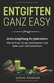 Entgiften ganz easy: Detox Entgiftung für jedermann. Wie... | Buch | Zustand gut