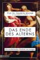 David A. Sinclair Das Ende des Alterns