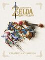 The Legend of Zelda: Breath of the Wild--Creating a Champion | Nintendo | Buch |