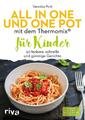 All in one und One Pot mit dem Thermomix® für Kinder | Veronika Pichl | 2019