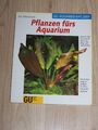 Pflanzen fürs Aquarium - Aquarien - Aquaristik