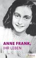 Anne Frank, ihr Leben | Marian Hoefnagel | 2012 | deutsch