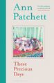 These Precious Days | Ann Patchett | Taschenbuch | VIII | Englisch | 2021 | EAN 