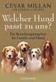 Welcher Hund passt zu uns? : ein Beziehungsratgeber für Familie und Hund / Cesar