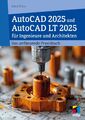 AutoCAD 2025 und AutoCAD LT 2025 für Ingenieure und Architekten Detlef Ridder