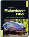 Malawisee-Fibel Farbenprächtige Buntbarsche fürs Aquariu... | Buch | Zustand gut