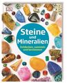 Steine und Mineralien. Entdecken, sammeln und bestimmen. Alter: ab 6 Jahren. Div