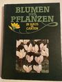 Blumen und Pflanzen in Haus und Garten (1990) Ratgeber