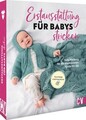 Erstausstattung für Babys stricken Buch 128 S. Deutsch 2022 Christophorus Verlag