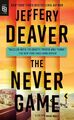 The Never Game (A Colter Shaw Novel, Band 1) Deaver, Jeffery: