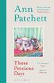 These Precious Days | Ann Patchett | 2022 | englisch