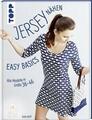 Korff: Jersey nähen, easy basics alle Modelle Größe 36-46 Handbuch/Schnittmuster