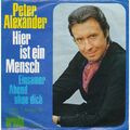 Hier ist ein Mensch - Peter Alexander - Single 7" Vinyl 31/17