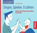 Singen, Spielen, Erzählen | Anke Buschmann | 2021 | deutsch